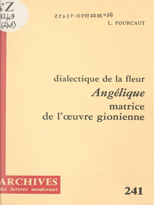 cover image of Dialectique de la fleur, "Angélique", matrice de l'œuvre gionienne